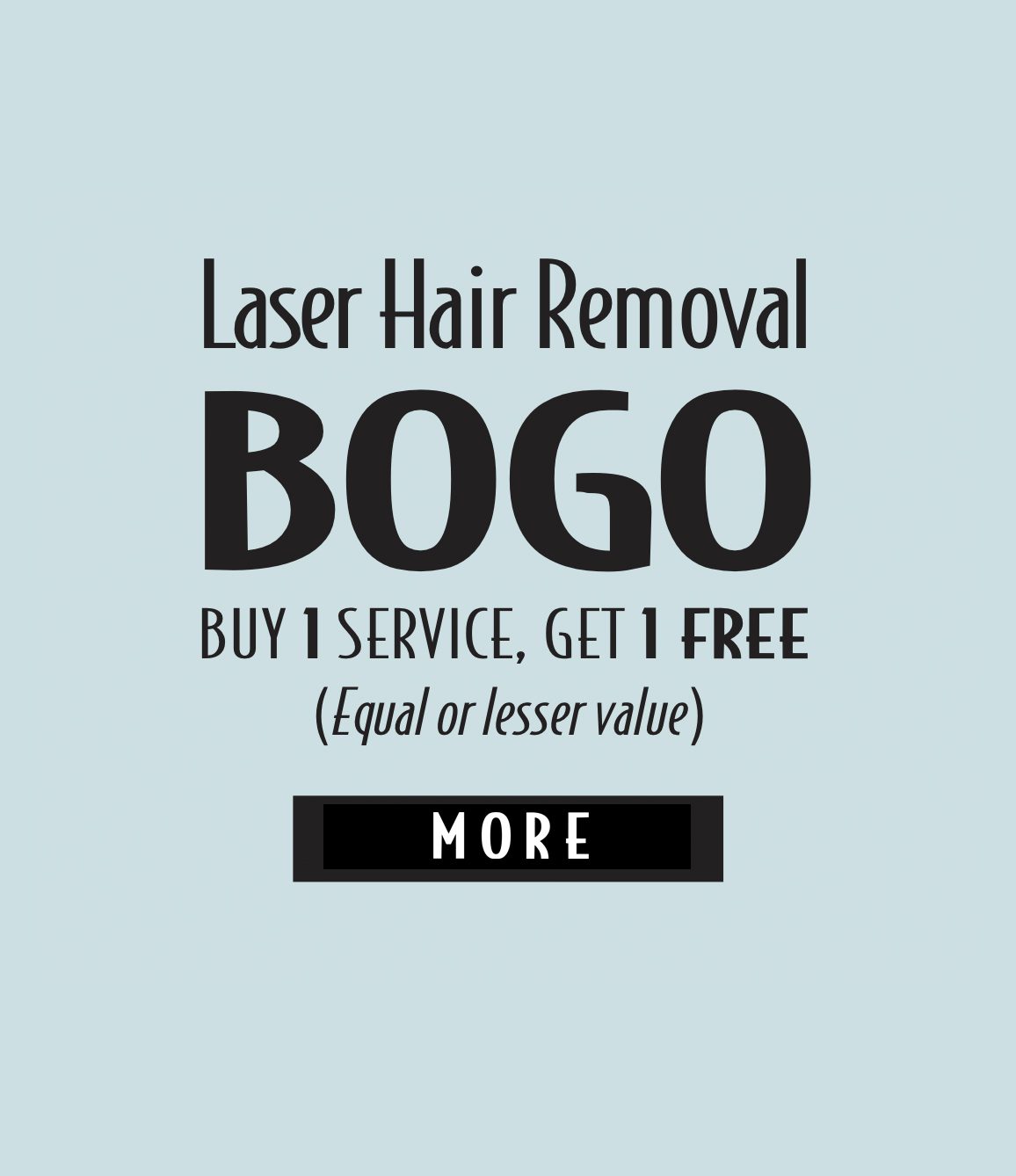 Laser Hair Removal BOGO