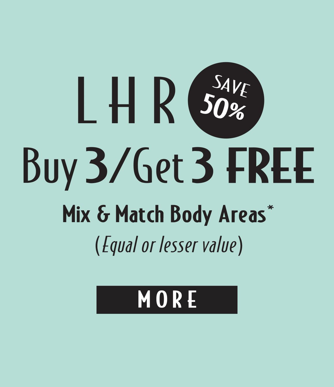 LHR - Buy 3 & Get 3 FREE - Mix and Match